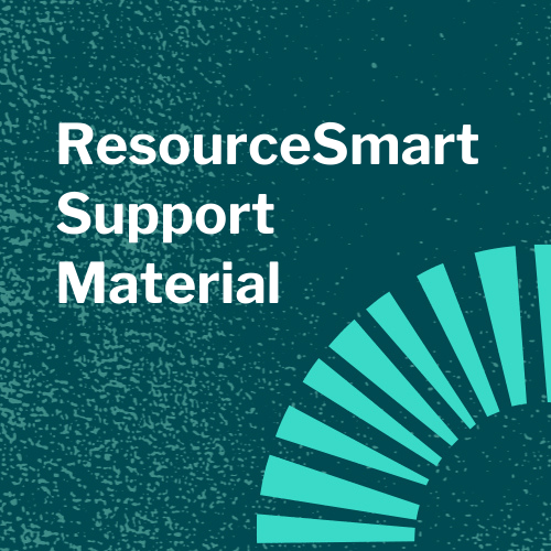 ResourceSmart Schools Support Material